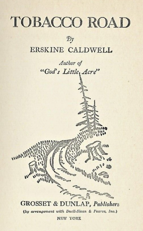 Tobacco Road 1932 HC by Erskine Caldwell "Acceptable "                      B-28