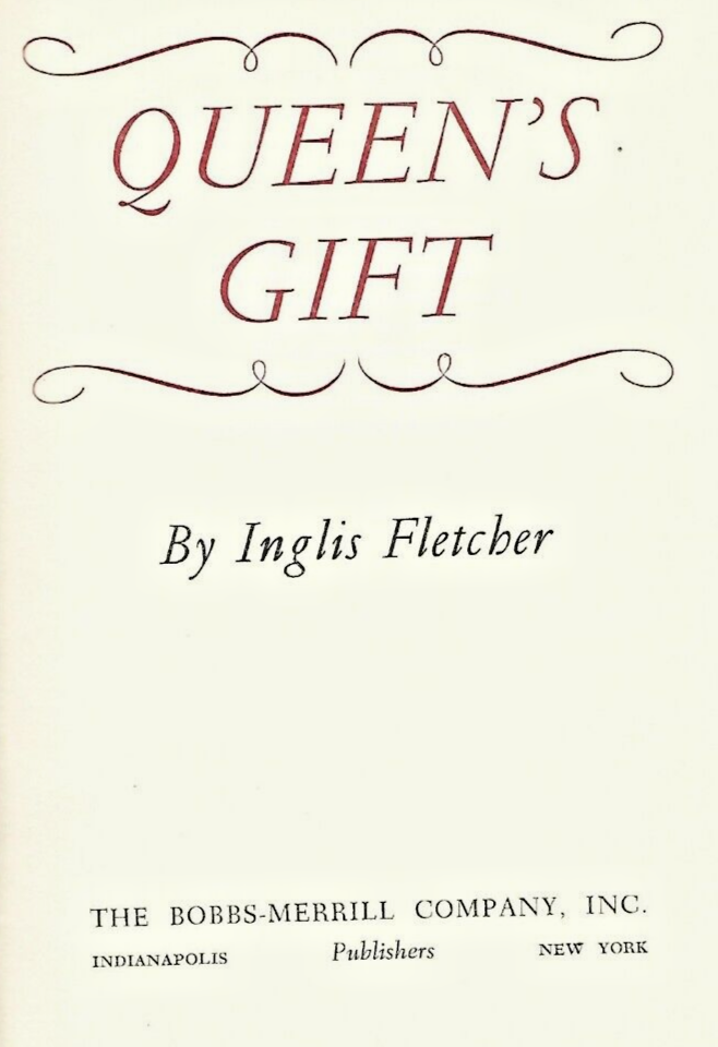 1952 Queen's Gift, by Inglis Fletcher, 1st, HC, Bobbs-Merrill              B-6