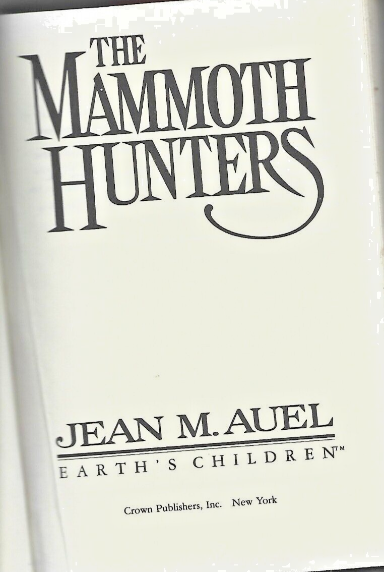 The Mammoth Hunters by Jean M. Auel  1985 H/C                                B-9
