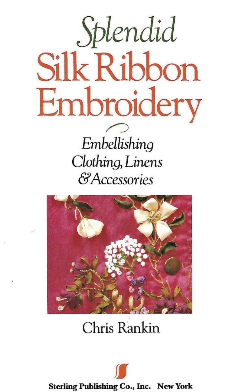 Splendid Silk Ribbon Embroidery : Embellishing Clothing, Linens              B-2