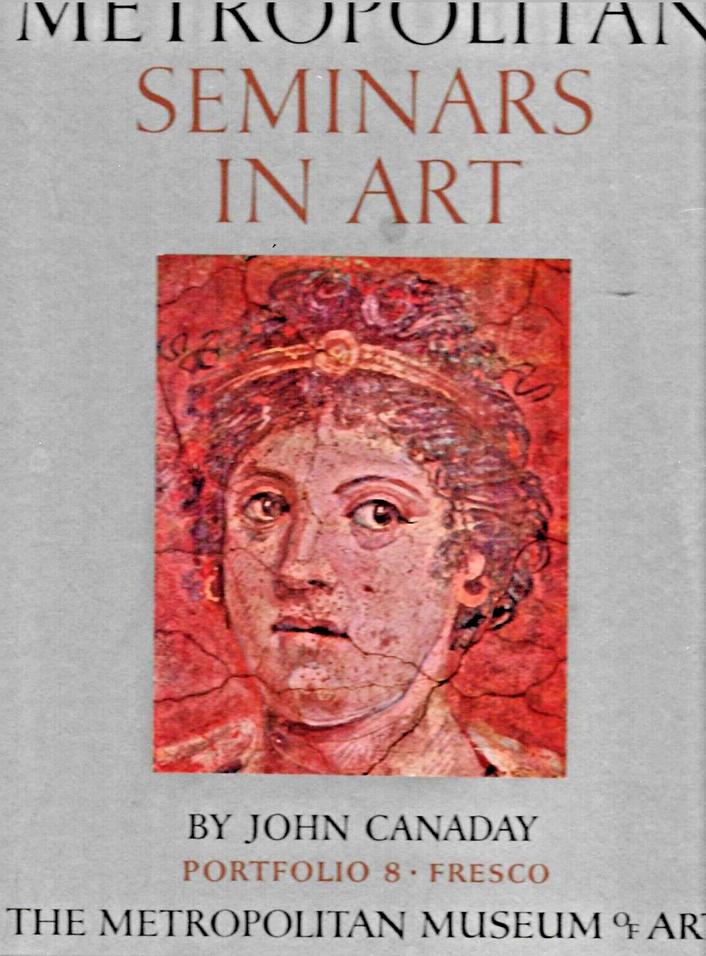 3-METROPOLITAN SEMINARS IN ART by John Canaday 1958       L-36    B-30