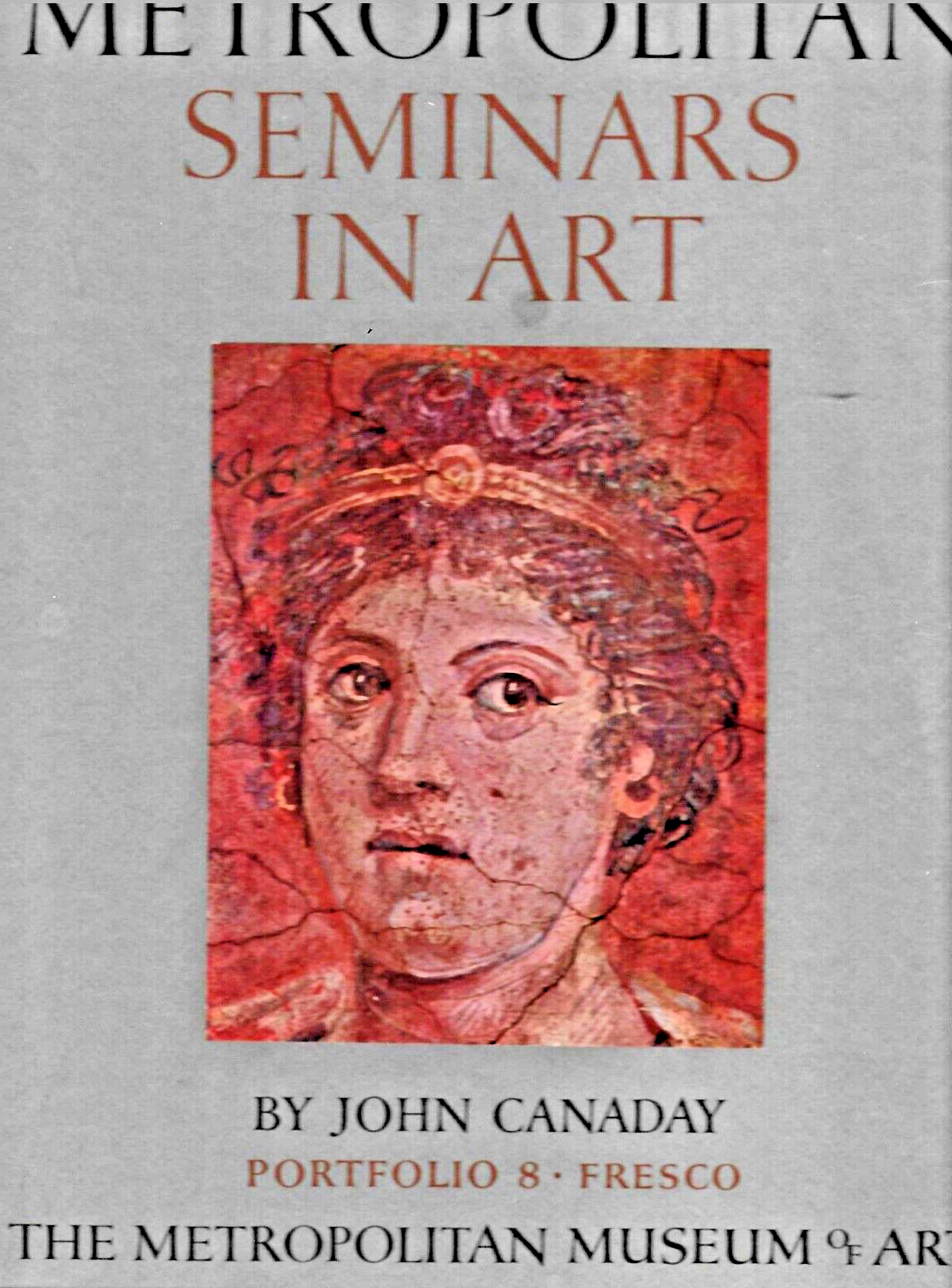 3-METROPOLITAN SEMINARS IN ART by John Canaday 1958       L-36    B-30