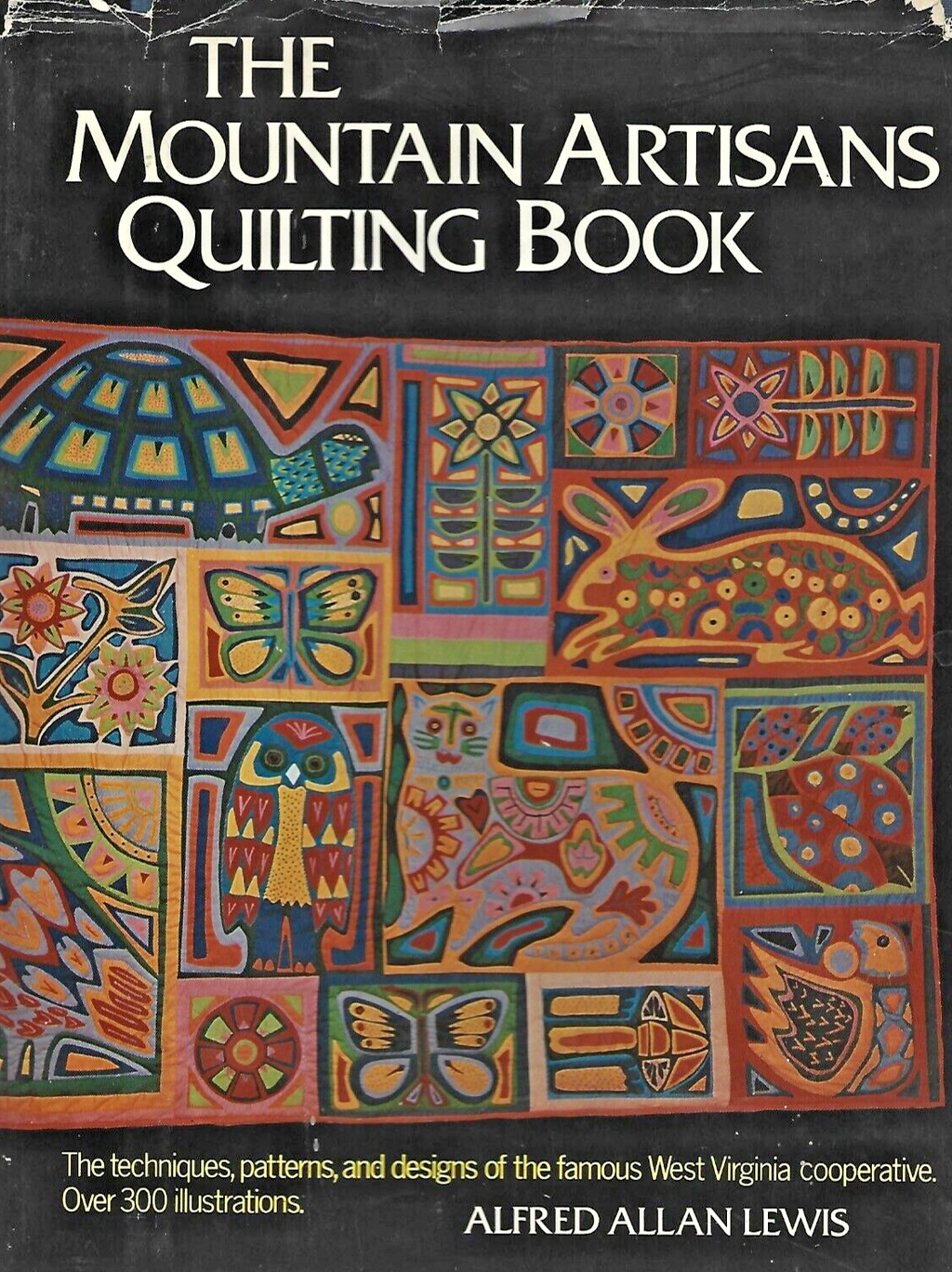 THE MOUNTAIN ARTISANS QUILTING BOOK H/C by Alfred Lewis                     B-16