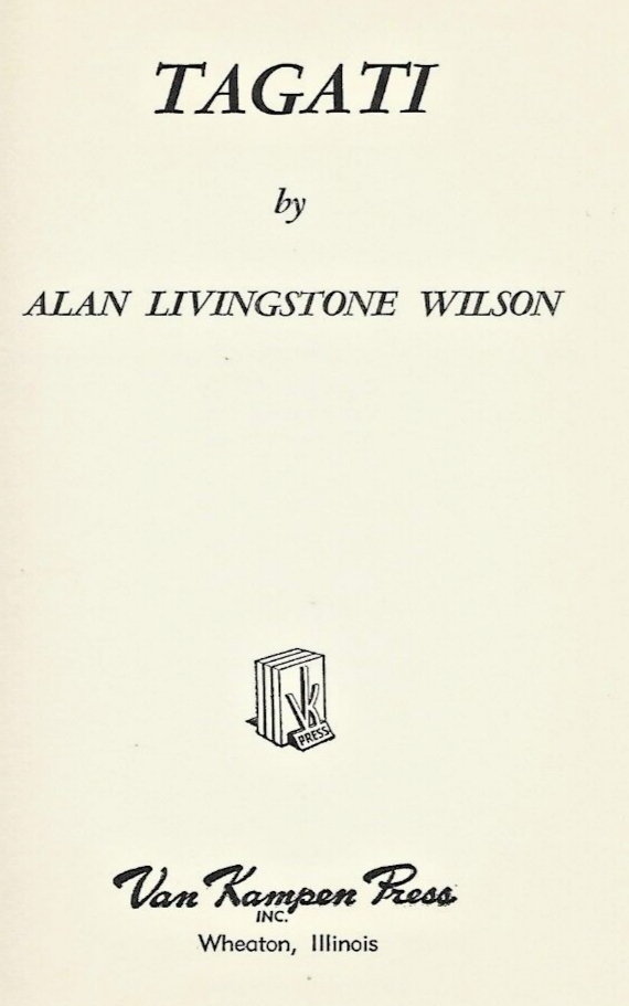 TAGATI by Alan Livingstone Wilson 1953 H/C                                  B-12