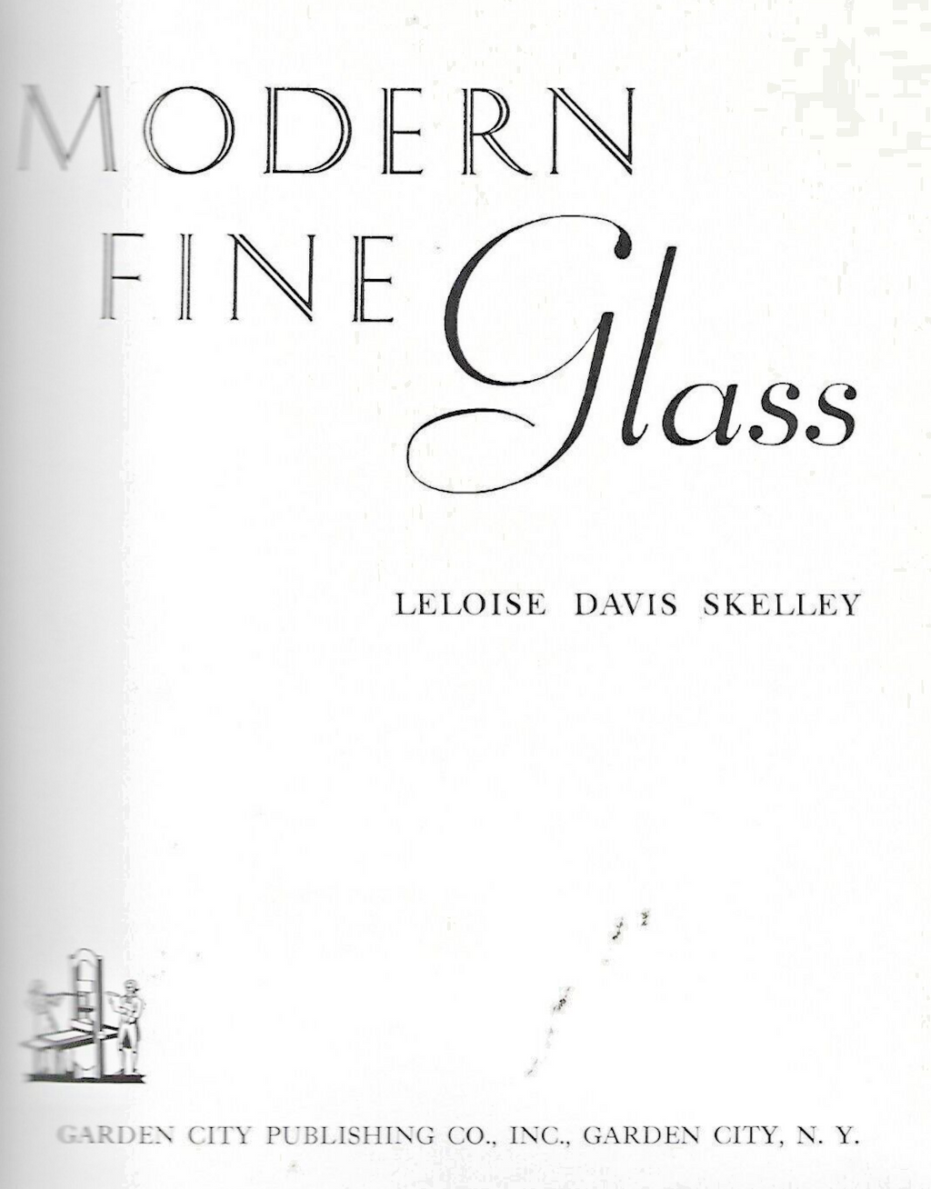Modern Fine Glass by Leloise Skelley 1943 H/C                                B-5