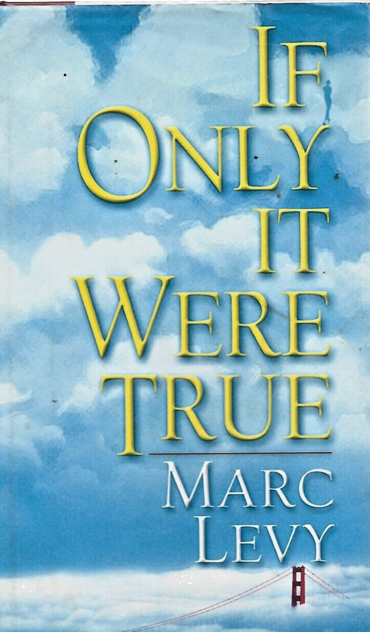 If Only It Were True 2000 HC by Marc Levy "Mint Condition"                  B-25