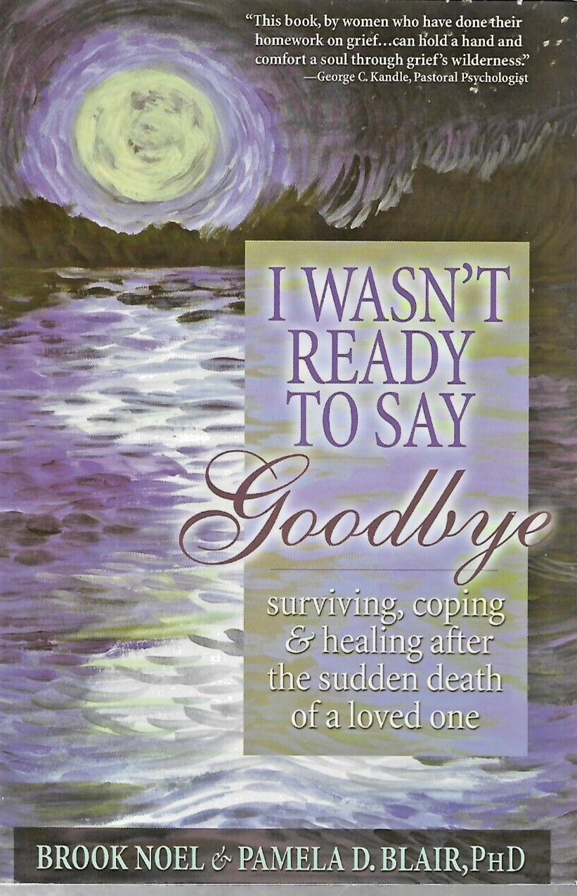 I Wasn't Ready to Say Goodbye by Noel & Blair VG B-16