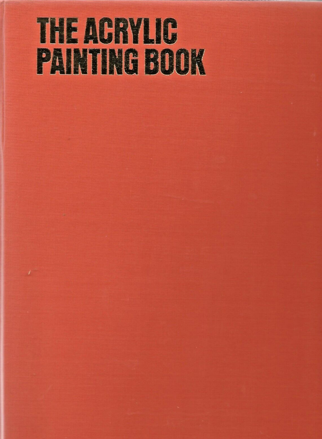 The Acrylic Painting Book by Wendon Blake 1978 HC                           B-25