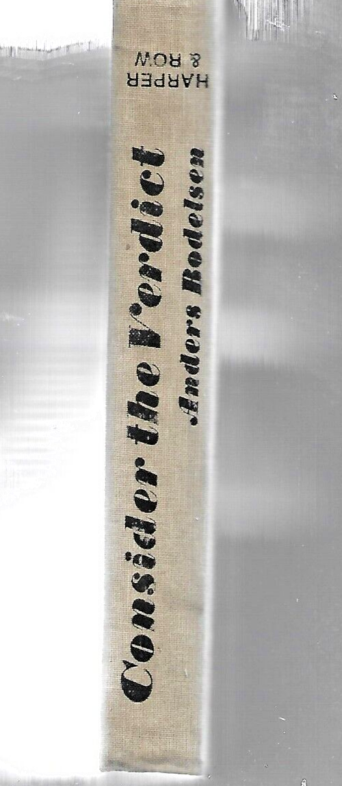 CONSIDER the VERDICT by Anders Bodelsen   H/C Copyright 1937                B-12