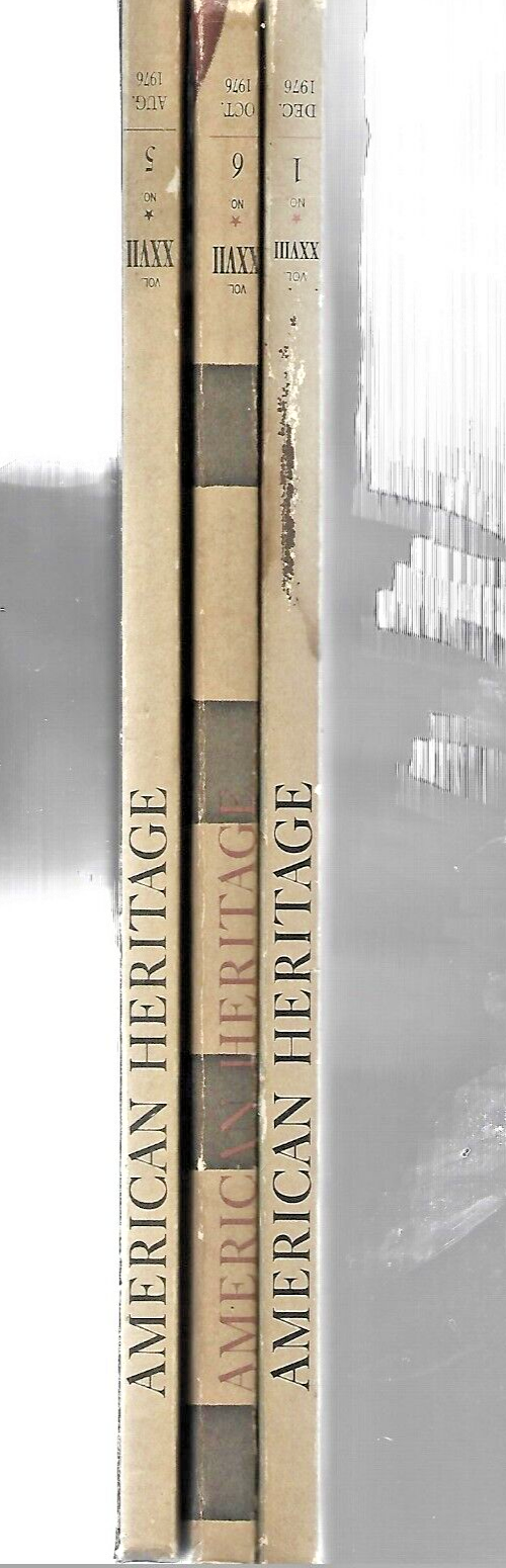 3- AMERICAN HERITAGE HARDCOVER MAGAZINES  AUG/OCT/DEC 1976 B-23