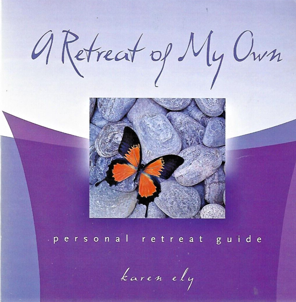 A RETREAT OF MY OWN by Karen Ely 2008 P/B 1st                                B-5