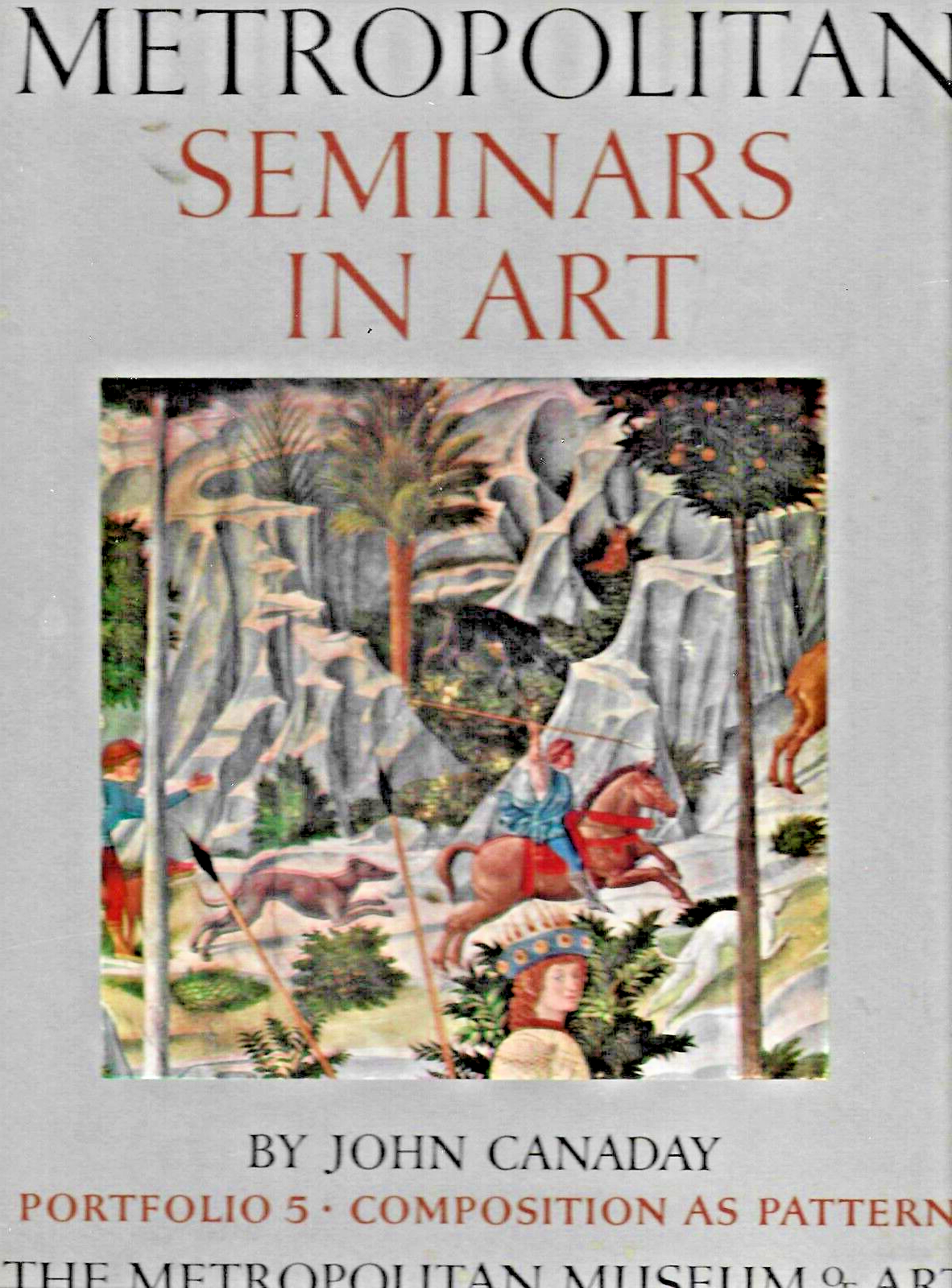 3- METROPOLITAN SEMINARS IN ART BOOKS  by John Canaday 1958      L-35    B-30