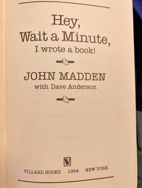HEY WAIT A MINUTE I WROTE A BOOK:John Madden & Dave Anderson 1984            B-1