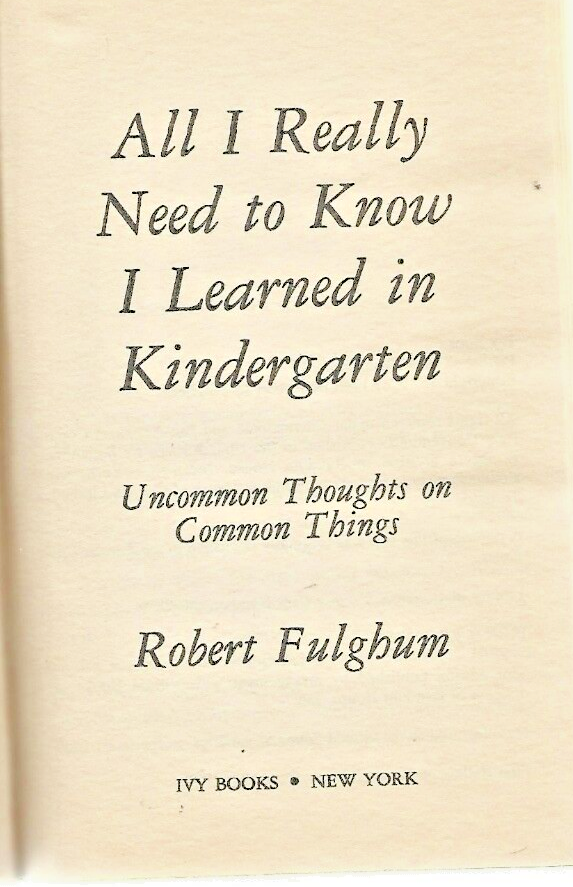 All I Really Need to Know I Learned in Kindergarten PB           B-2