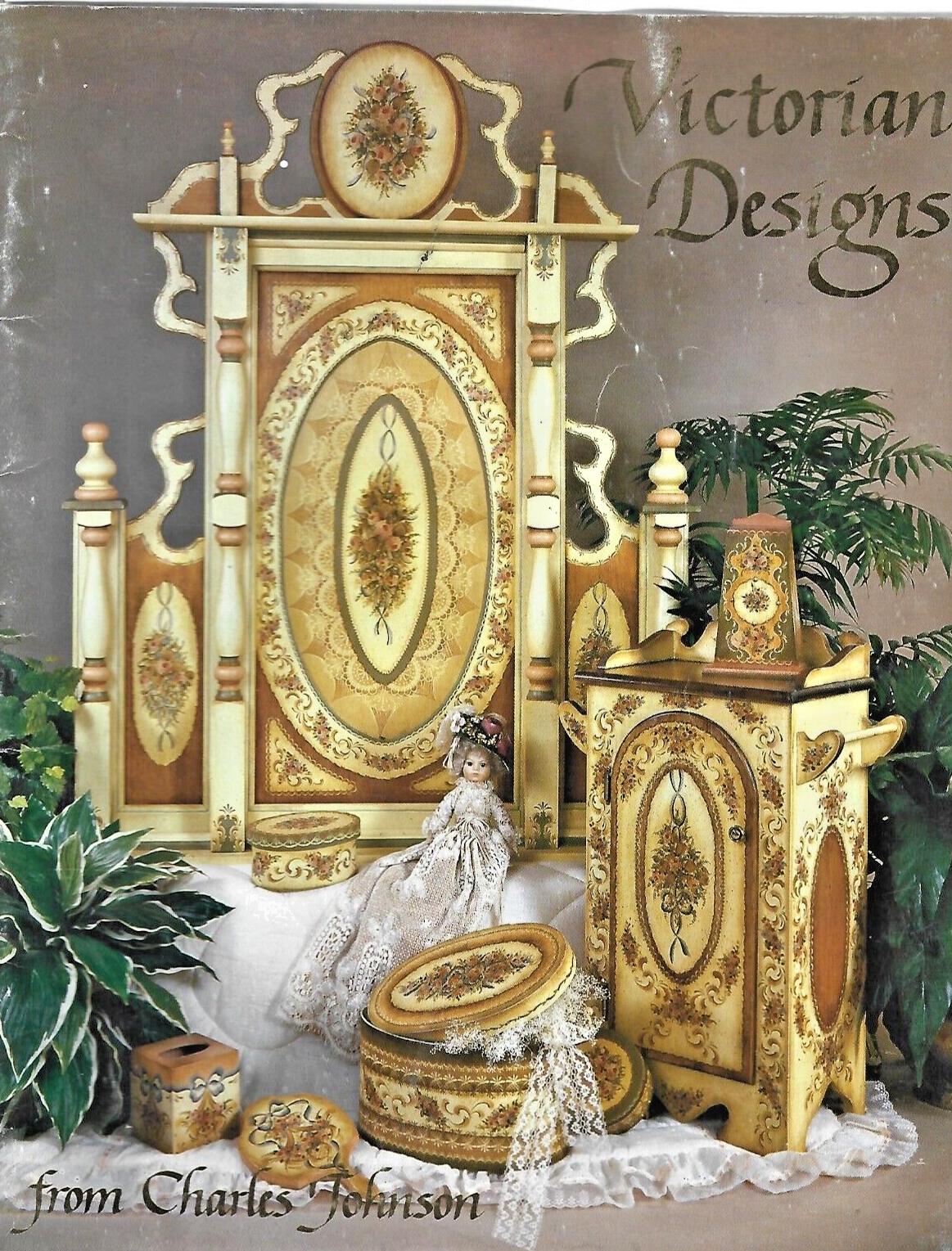 Victorian Designs by Charles Johnson Decorative Painting Book            BOX # 5