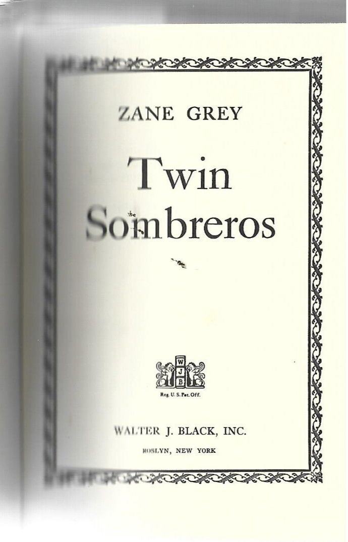 3-  Zane Grey Books - Knights of the Range - Twin Sombreros -Black Mesa HC  L-26