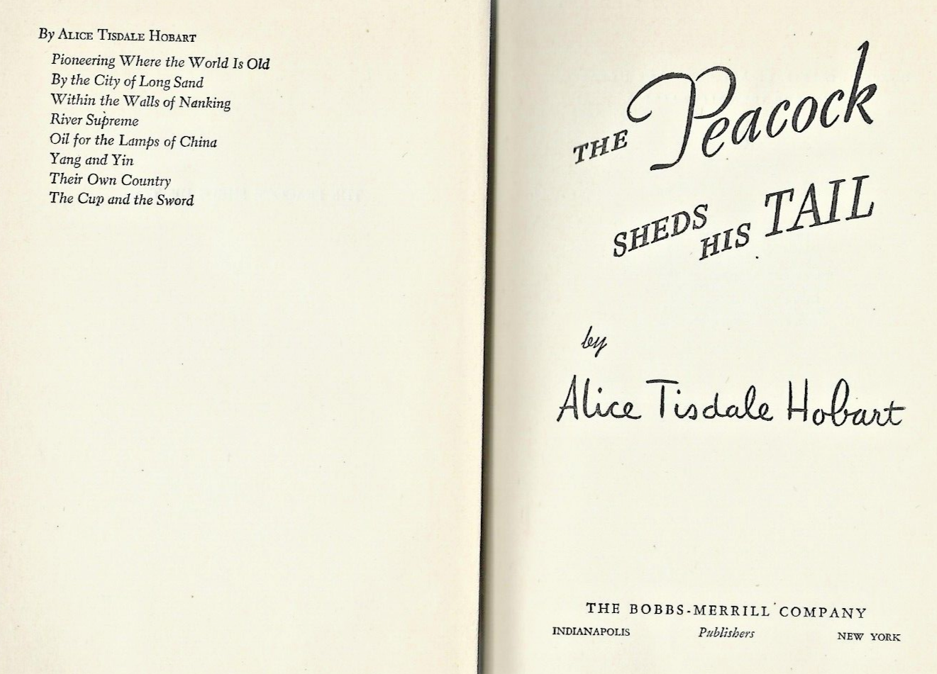 THE PEACOCK SHEDS HIS TAIL by Alice Tisdale Hobart 1945 H/C                 B-6