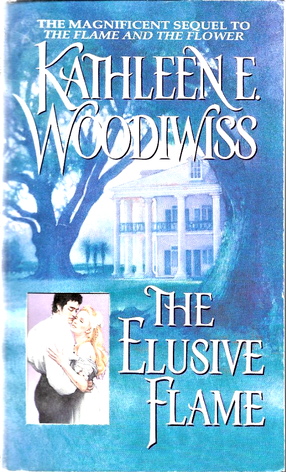 The Elusive Flame by Kathleen E. Woodiwiss (1999, Trade Paperback)    B32
