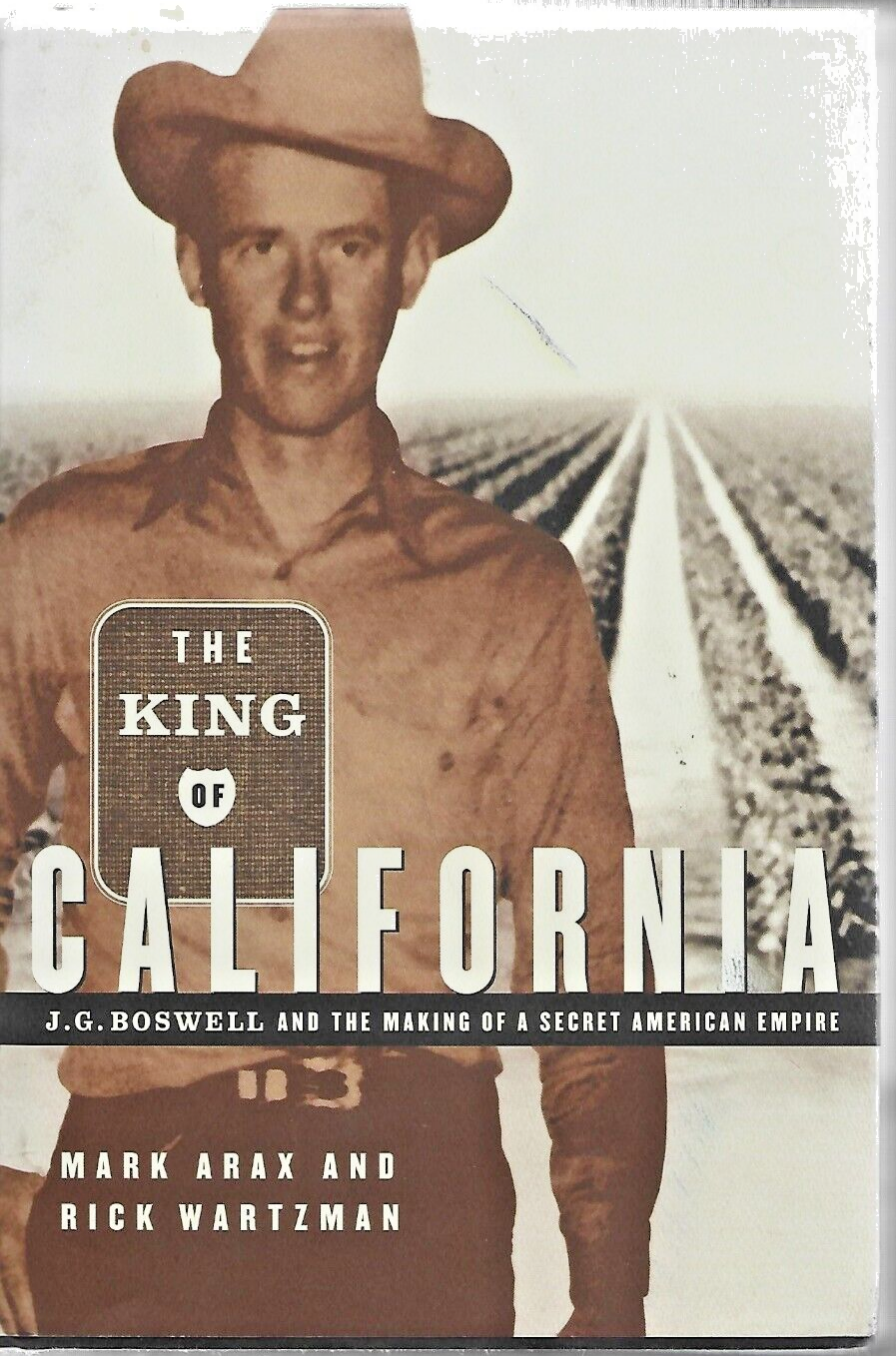 The King of California 2003 HC by M.Arax & R.Wartzman              "VG" B-27