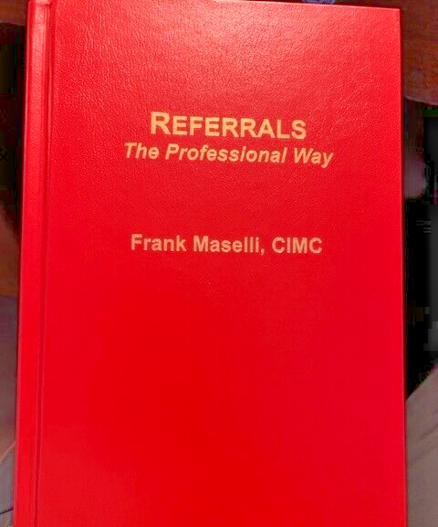REFERRALS:THE PROFESSIONAL WAY, By Frank Masilli 2005               B-1