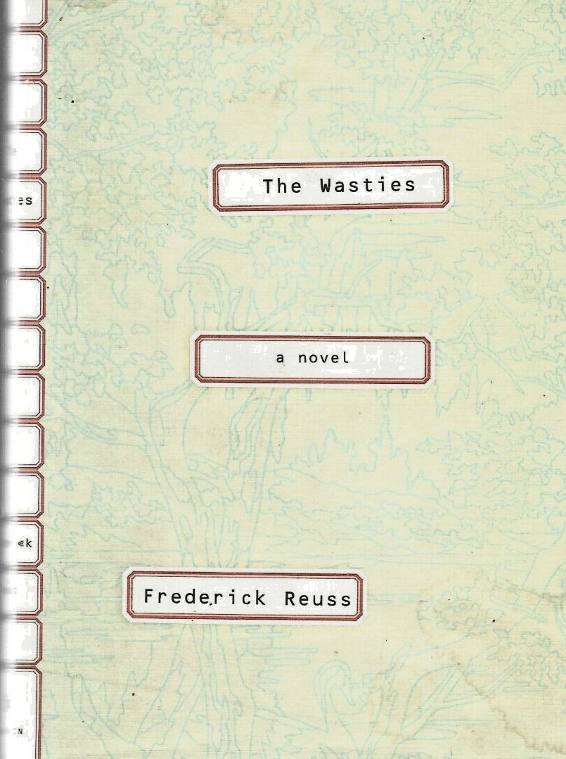The Wasties : A Novel by Frederick Reuss (2002, Hardcover)                   B-6