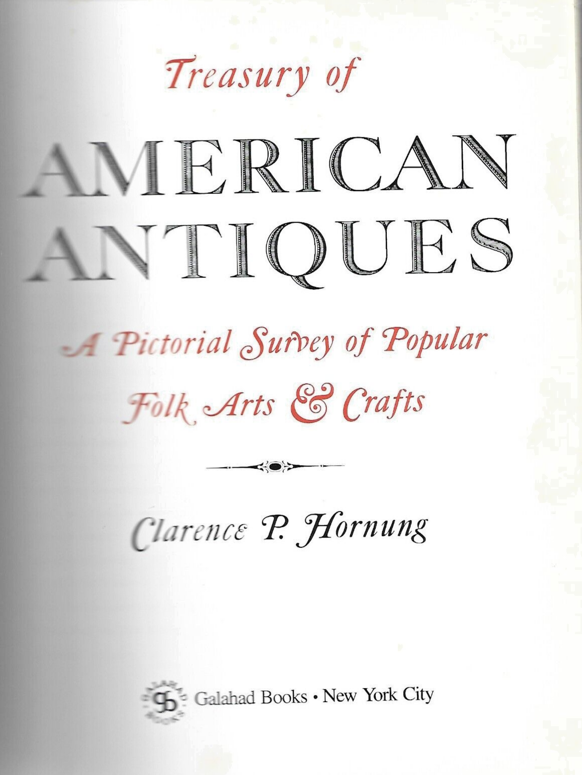 Treasury of American Antiques by Clarence P. Hornung (1977, Hardcover)      B-10