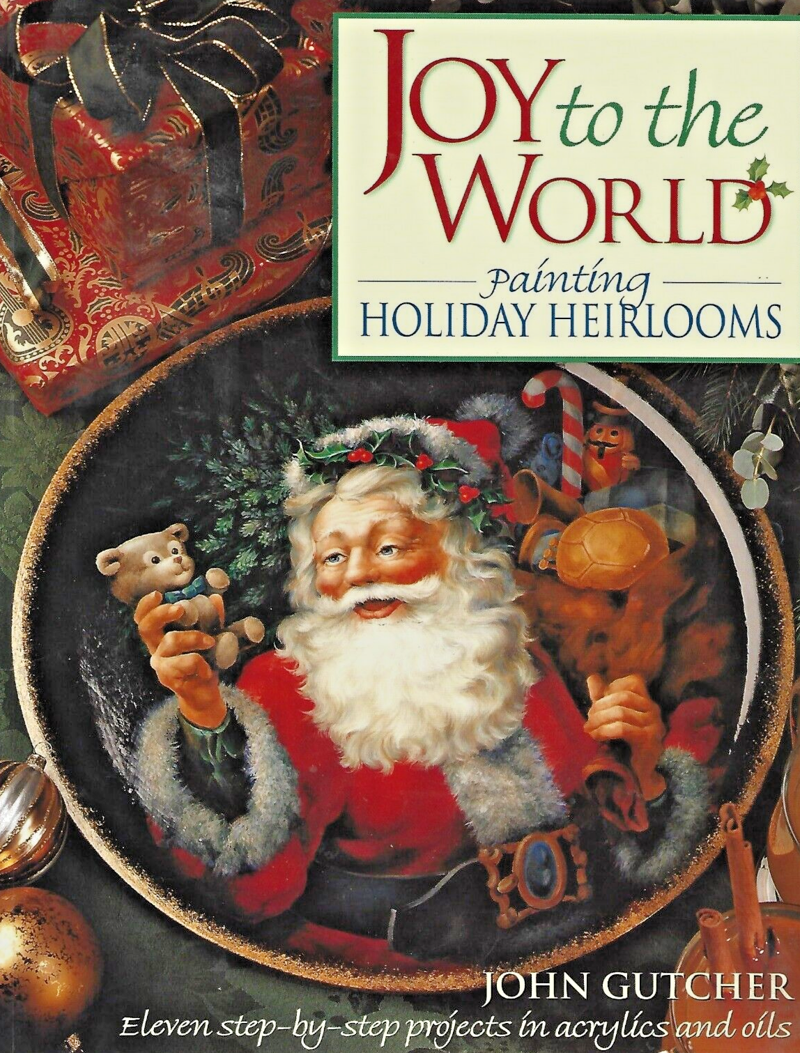 JOY to the WORLD Painting Holiday Heirlooms 2001 P/B                     B-16
