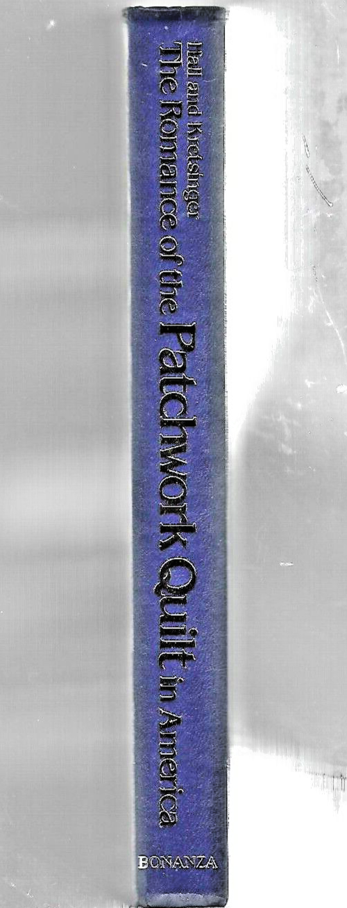 The Romance of the Patchwork Quilt 1935 HC by Hall & Kretsinger "VG"        B-28