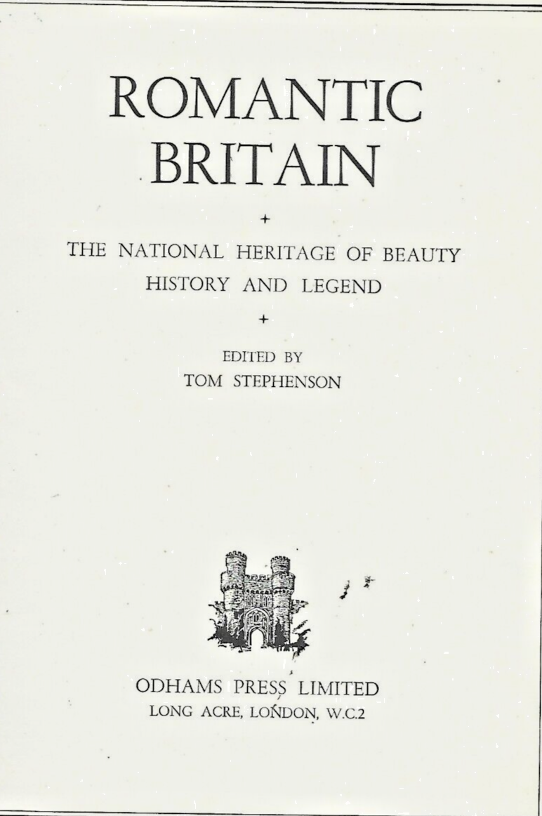 ROMANTIC BRITAIN BY TOM STEPHENSON, 1940 H/C                                 B-4