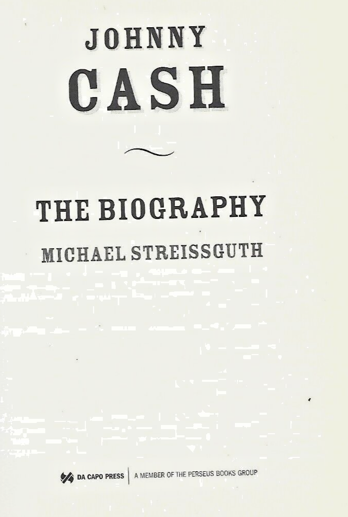 Johnny Cash : The Biography by Michael Streissguth 2006 H/C                  B-7