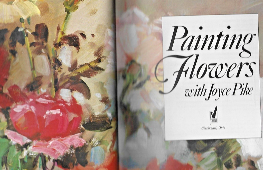 Painting Flowers with Joyce Pike 1992 HC "Mint Condition"                   B-25