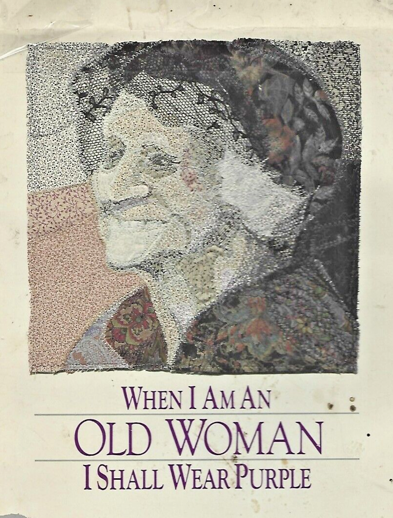 When I am an old Woman 1987 HC Edited by Sandra Martz "VG"                  B-28