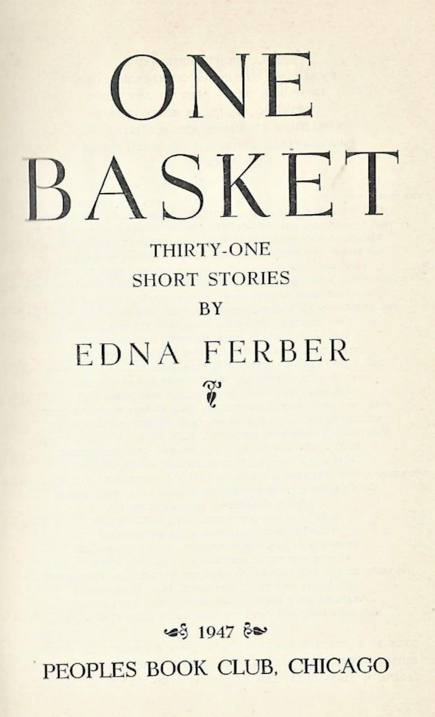 One Basket 1947 HC by Edna Ferber   "VG"    B-29