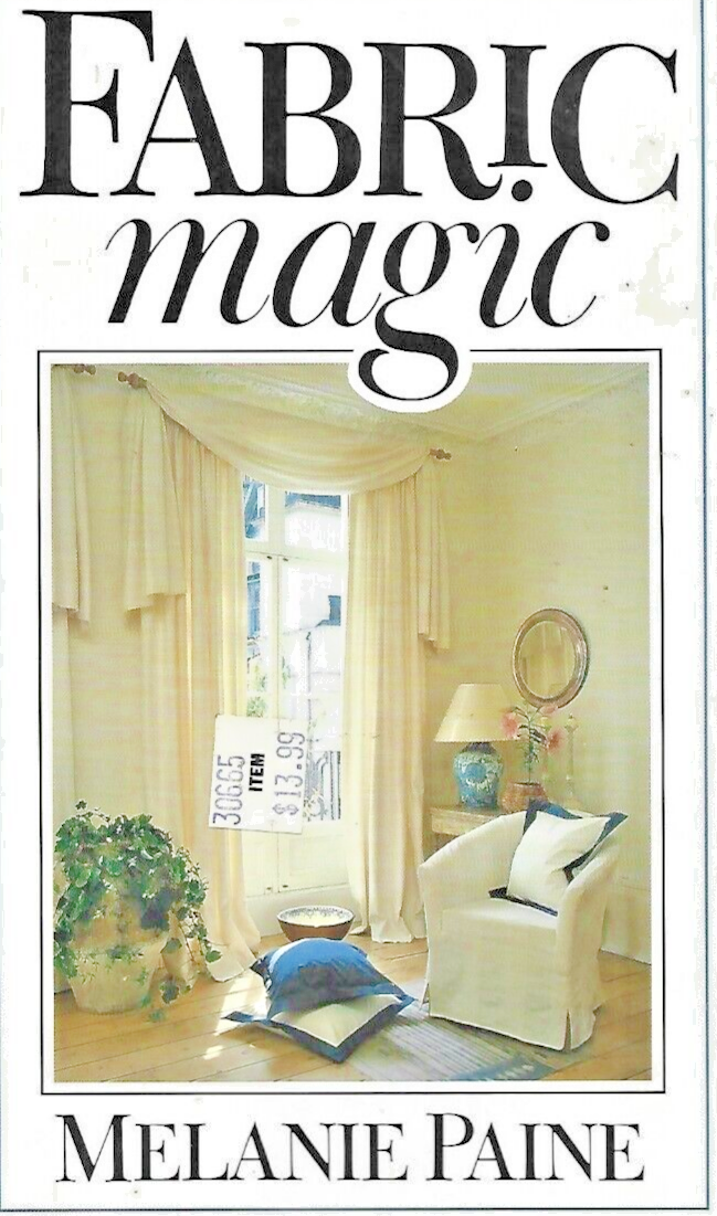 FABRIC MAGIC by Melanie Paine 1987 P/B "Like New"                           B-16