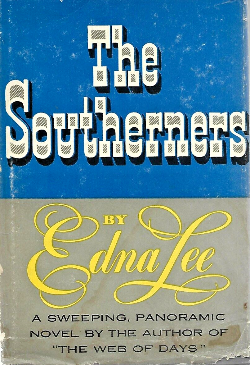 The Southerners 1953 HC by Edna Lee "VG'                                     B-5