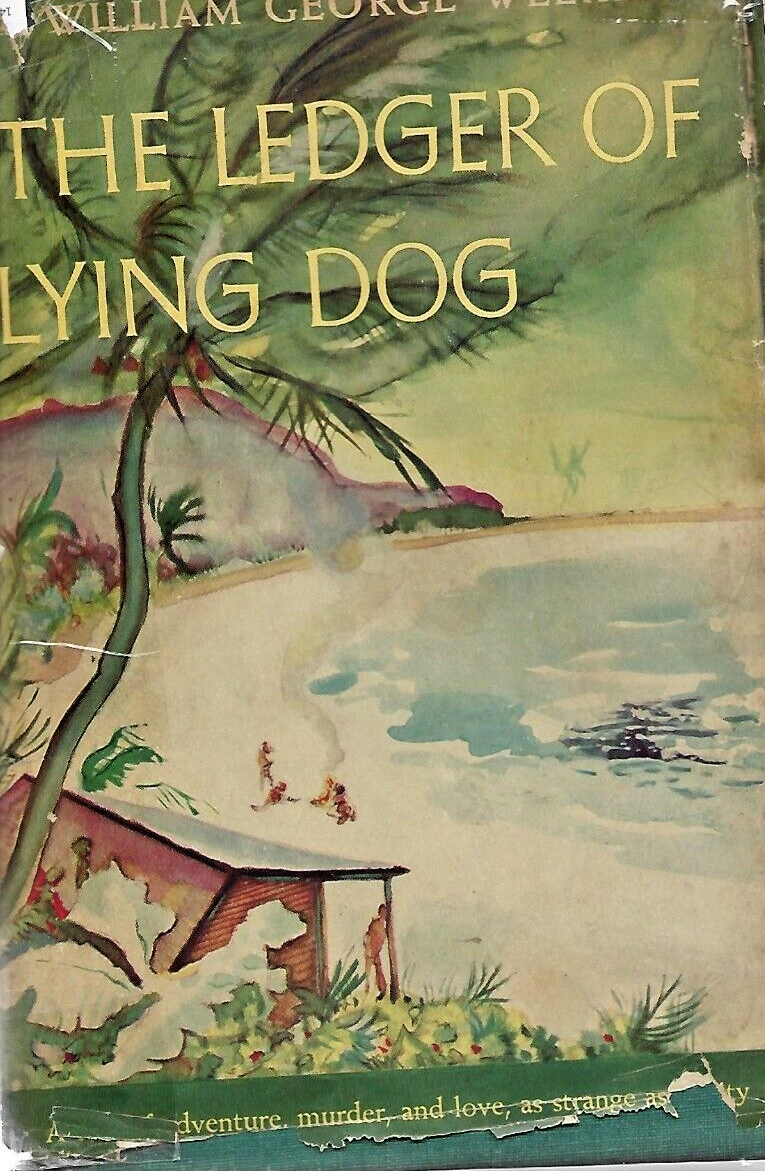 The Ledger of Lying Dog 1947 1st Edition by W.G. Weekley "good"             B-27