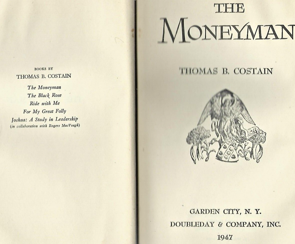 The Moneyman by Thomas B. Costain 1947 Hardcover 1st. ED                    B-12