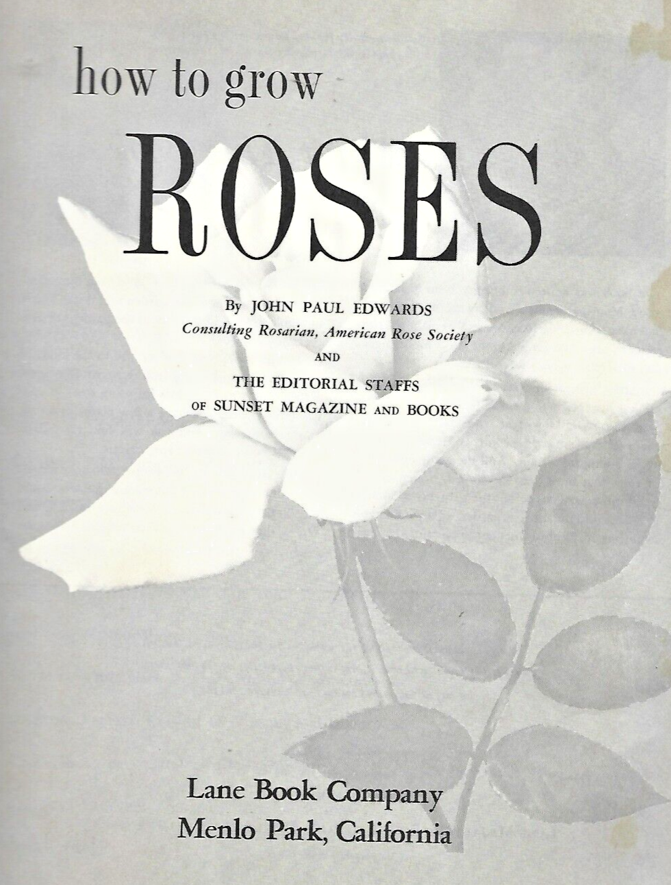 How to Grow Roses A Sunset Book John Paul Edwards Softcover Second Edition  B-12