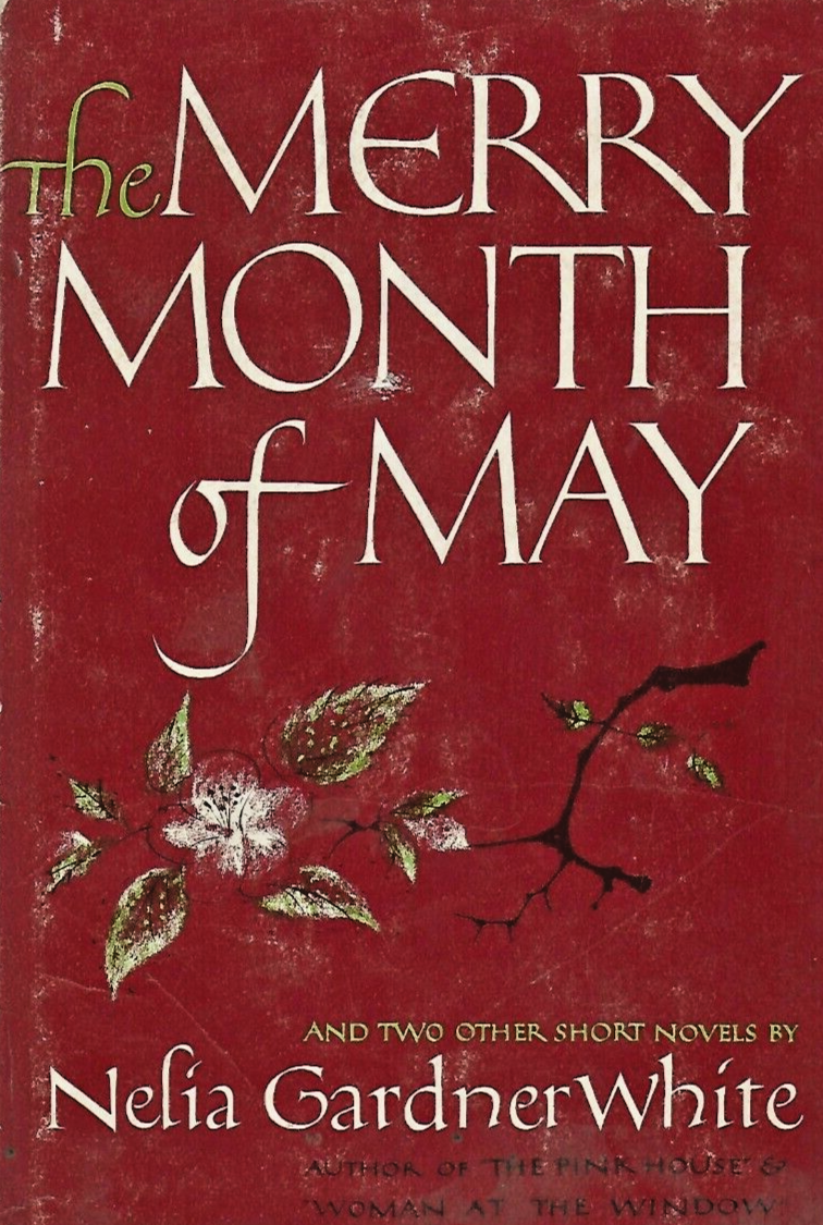 The Merry Month of May by Nefia Gardner White - Bookclub Edition 1952