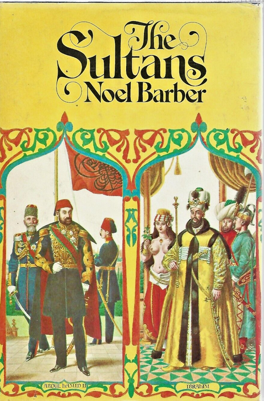 The Sultans by Noel Barber (Hardcover, 1973) Book Club Edition              B-24