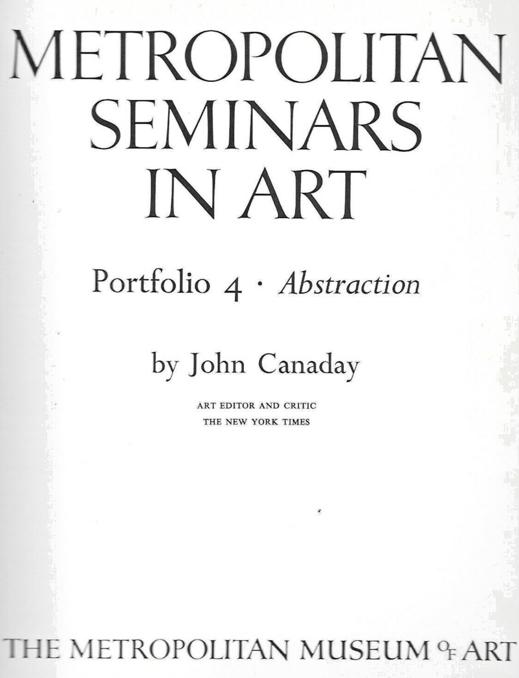 3- METROPOLITAN SEMINARS IN ART BOOKS  by John Canaday 1958      L-35    B-30