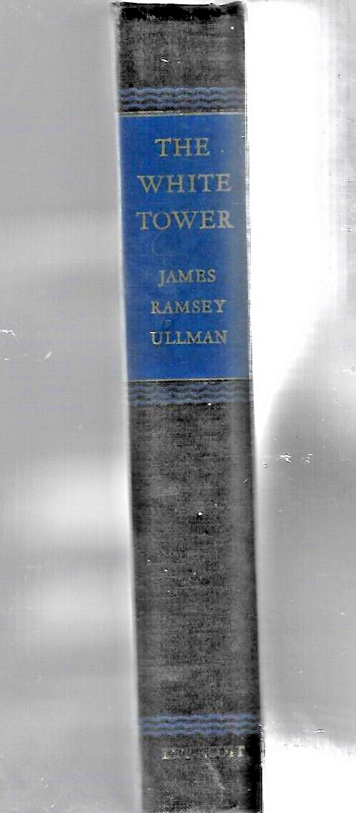 The White Tower by James Ramsey Ullman (1945, Hardcover)