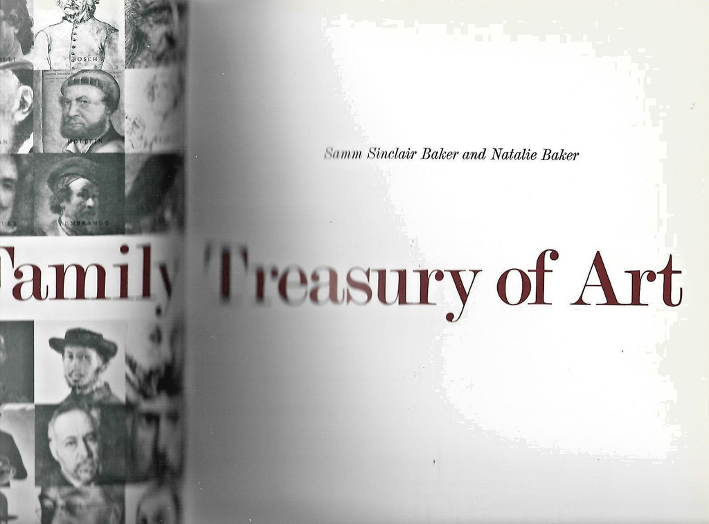 Family Treasury of Art by Samm Sinclair Baker 1981 Hardcover "Very Good"    B-19