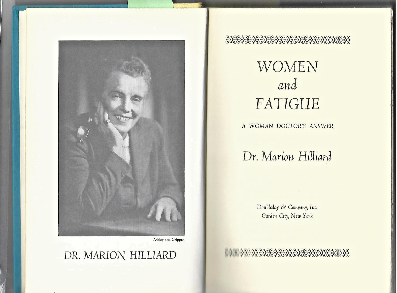 WOMEN AND FATIGUE A WOMAN DOCTORS ANSWER BY DR. MARION HILLIARD, 1960       B-10