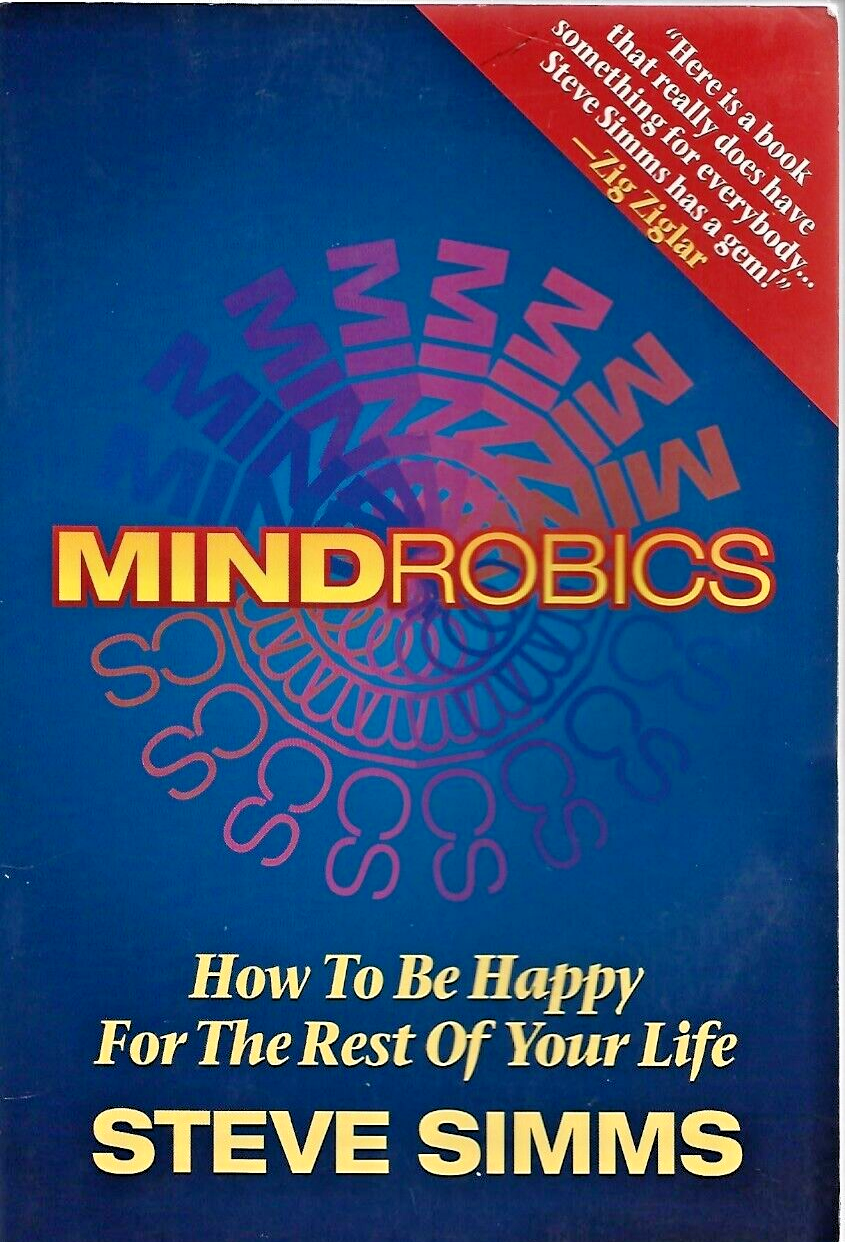 Mindrobics : How to Be Happy for the Rest of Your Life by Steve Simms   B-17
