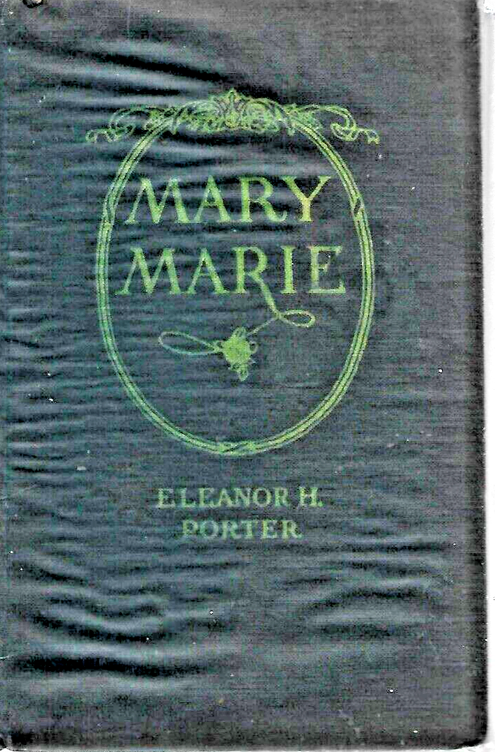 Mary Marie 1920 hardback Eleanor H Porter  "Rare Book Very Good Condition"   B-4