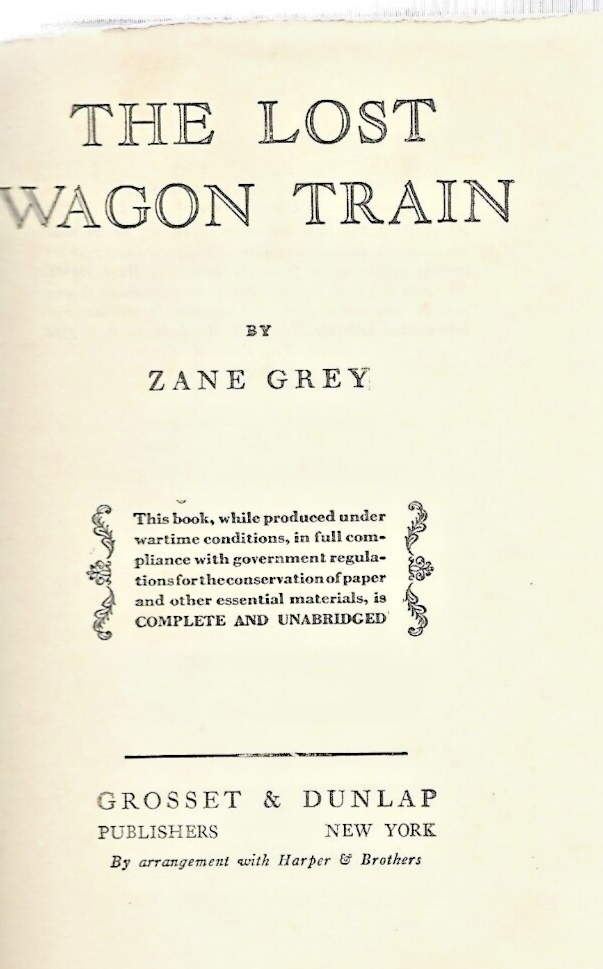 THE LOST WAGON TRAIN by Zane Grey - Grosset & Dunlap