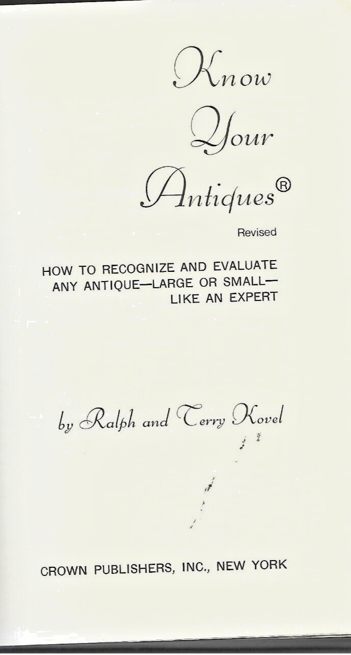 Know Your Antiques : How to Recognize and Evaluate Any Antique 1975 H/C      B-9