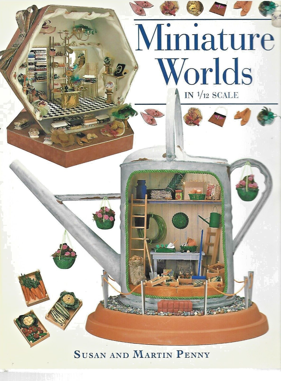 MINIATURE WORLDS by Susan & Martin Penny 1998 H/C                            B-7