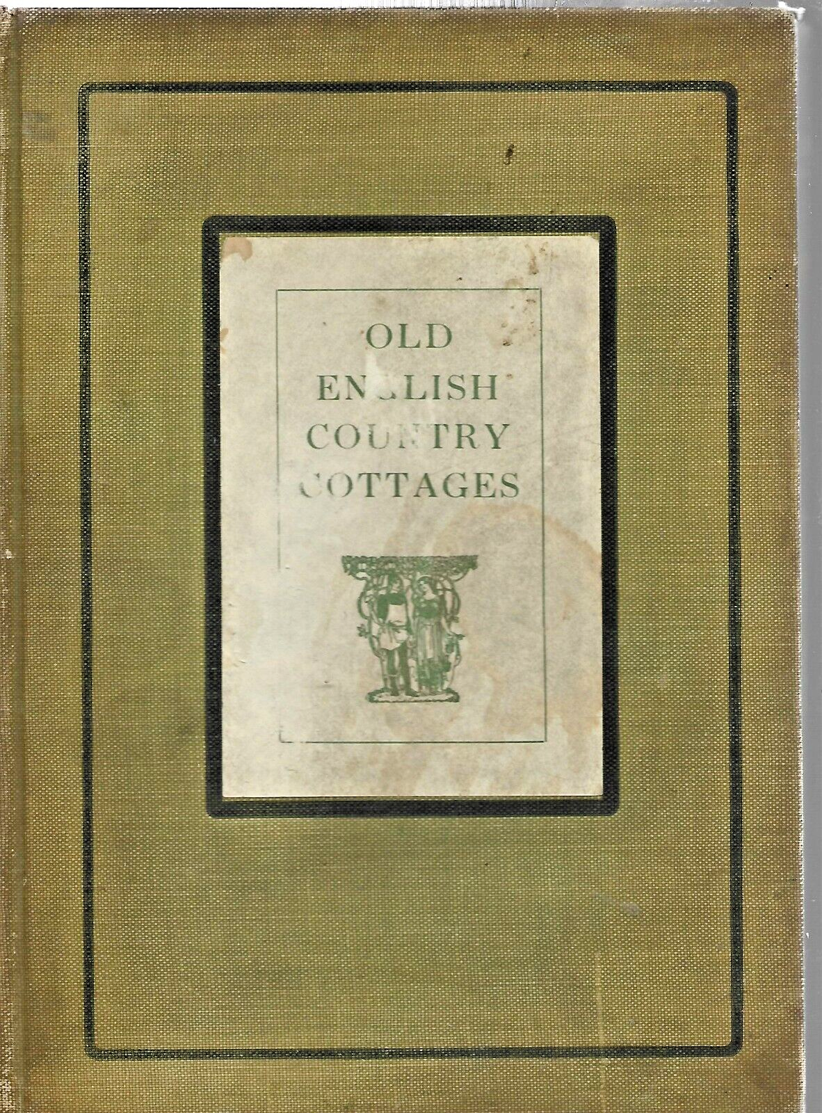 Old English Country Cottages 1906 HC by Charles Holme "Accaptable to Good"   B-7
